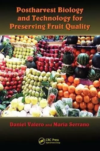 Postharvest Biology and Technology for Preserving Fruit Quality cover