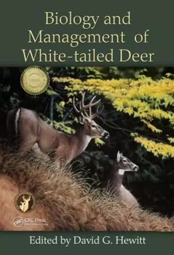 Biology and Management of White-tailed Deer cover