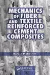 Mechanics of Fiber and Textile Reinforced Cement Composites cover