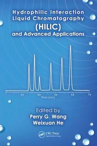 Hydrophilic Interaction Liquid Chromatography (HILIC) and Advanced Applications cover