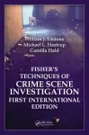 Fisher's Techniques of Crime Scene Investigation First International Edition cover