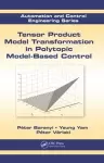 Tensor Product Model Transformation in Polytopic Model-Based Control cover