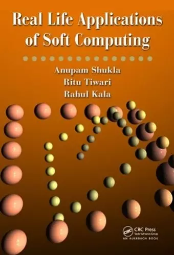 Real Life Applications of Soft Computing cover