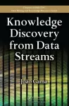 Knowledge Discovery from Data Streams cover