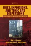 Fires, Explosions, and Toxic Gas Dispersions cover