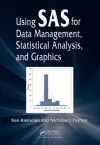 Using SAS for Data Management, Statistical Analysis, and Graphics cover