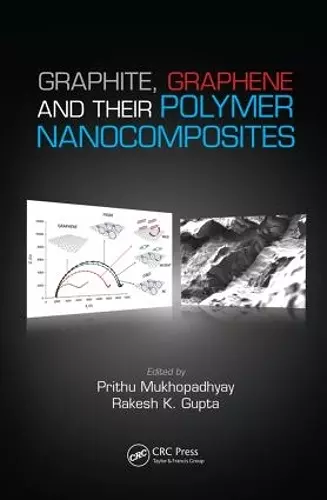 Graphite, Graphene, and Their Polymer Nanocomposites cover