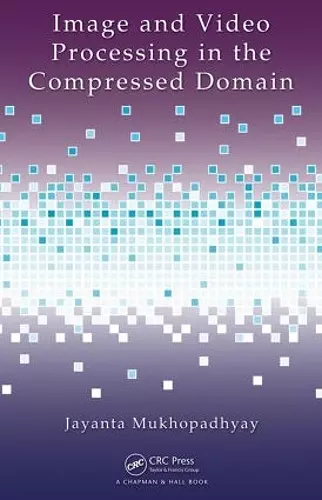 Image and Video Processing in the Compressed Domain cover