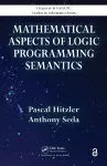 Mathematical Aspects of Logic Programming Semantics cover