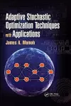 Adaptive Stochastic Optimization Techniques with Applications cover