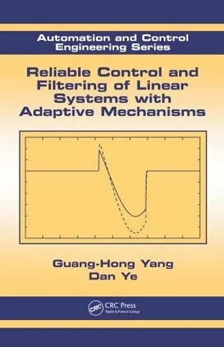 Reliable Control and Filtering of Linear Systems with Adaptive Mechanisms cover