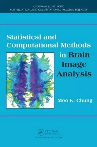 Statistical and Computational Methods in Brain Image Analysis cover