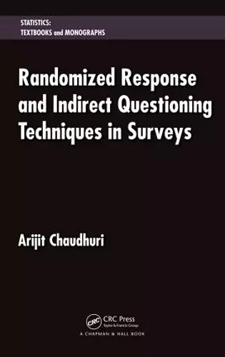 Randomized Response and Indirect Questioning Techniques in Surveys cover