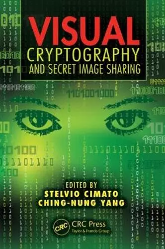 Visual Cryptography and Secret Image Sharing cover