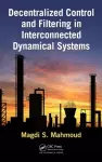 Decentralized Control and Filtering in Interconnected Dynamical Systems cover