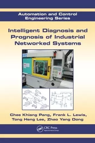 Intelligent Diagnosis and Prognosis of Industrial Networked Systems cover