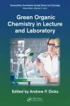 Green Organic Chemistry in Lecture and Laboratory cover