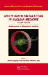 Monte Carlo Calculations in Nuclear Medicine cover