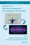 Advances in Machine Learning and Data Mining for Astronomy cover