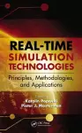 Real-Time Simulation Technologies: Principles, Methodologies, and Applications cover