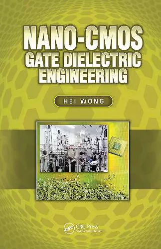 Nano-CMOS Gate Dielectric Engineering cover