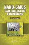 Nano-CMOS Gate Dielectric Engineering cover