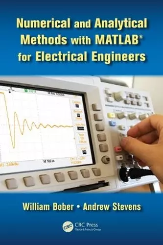 Numerical and Analytical Methods with MATLAB for Electrical Engineers cover