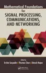 Mathematical Foundations for Signal Processing, Communications, and Networking cover