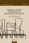 Thermo-Hydro-Mechanical Wood Processing cover