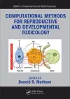 Computational Methods for Reproductive and Developmental Toxicology cover