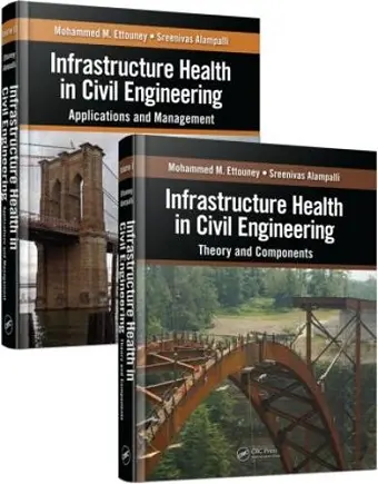 Infrastructure Health in Civil Engineering (Two-Volume Set) cover
