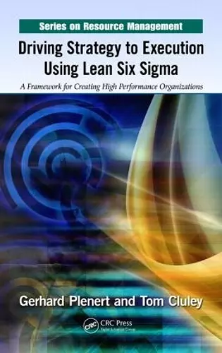 Driving Strategy to Execution Using Lean Six Sigma cover