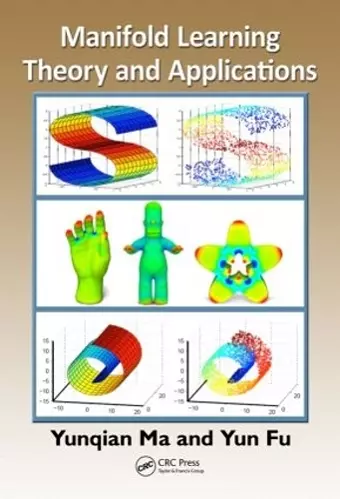 Manifold Learning Theory and Applications cover