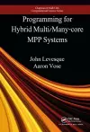 Programming for Hybrid Multi/Manycore MPP Systems cover