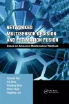 Networked Multisensor Decision and Estimation Fusion cover