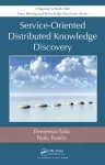 Service-Oriented Distributed Knowledge Discovery cover