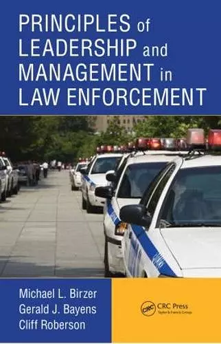 Principles of Leadership and Management in Law Enforcement cover