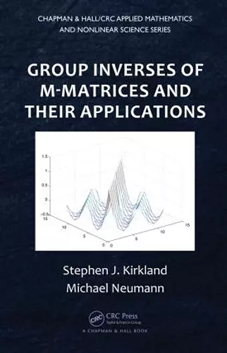 Group Inverses of M-Matrices and Their Applications cover