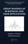 Group Inverses of M-Matrices and Their Applications cover