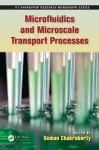 Microfluidics and Microscale Transport Processes cover