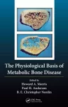The Physiological Basis of Metabolic Bone Disease cover