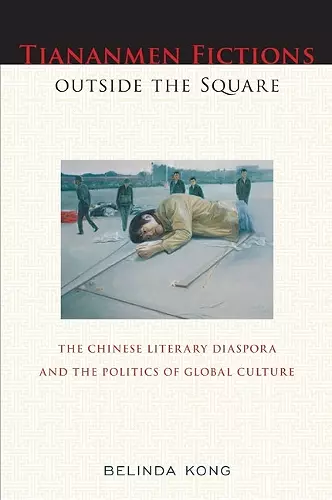 Tiananmen Fictions outside the Square cover