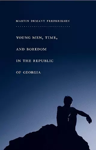 Young Men, Time, and Boredom in the Republic of Georgia cover