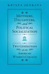 Mothers, Daughters, and Political Socialization cover