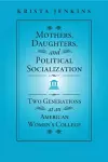 Mothers, Daughters, and Political Socialization cover