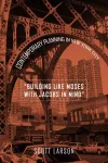 "Building Like Moses with Jacobs in Mind" cover