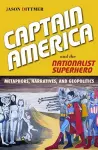 Captain America and the Nationalist Superhero cover