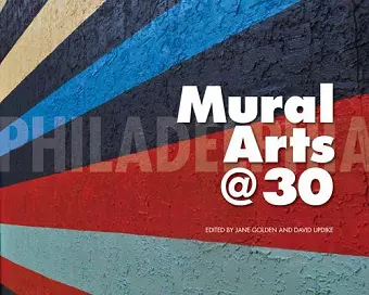 Philadelphia Mural Arts @ 30 cover