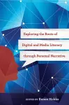 Exploring the Roots of Digital and Media Literacy through Personal Narrative cover