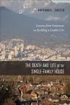 The Death and Life of the Single-Family House cover